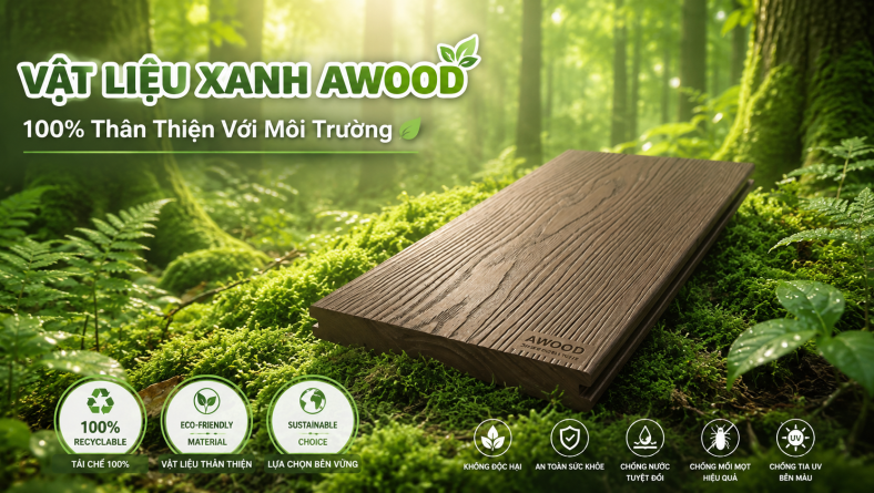 AWOOD – Giải Pháp Vật Liệu Xanh, 100% Thân Thiện Với Môi Trường!