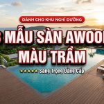 Gợi ý 3 mẫu sàn AWOOD màu trầm siêu sang cho khu nghỉ dưỡng