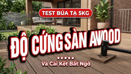 Test thử độ cứng của sàn AWOOD bằng búa tạ và cái kết 2026