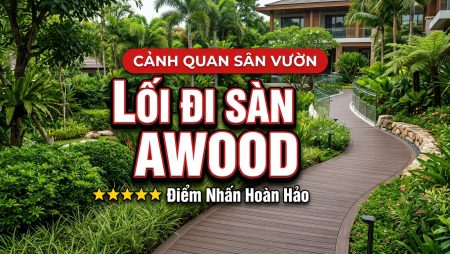 Lối đi sân vườn lót sàn AWOOD – Điểm nhấn hoàn hảo cho cảnh quan 13 Lối đi sân vườn lót sàn AWOOD – Điểm nhấn hoàn hảo cho cảnh quan
