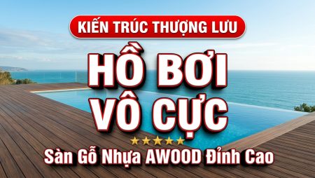 Thi công sàn gỗ nhựa cho hồ bơi vô cực sẽ thế nào?