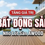Vì sao lót mặt sàn đẹp lại giúp tăng giá trị bất động sản của bạn 2026?