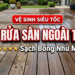 Bật mí cách xịt rửa sàn ngoài trời sạch bong như mới trong 5 phút