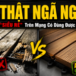 Bóc Phốt: Sự Thật Ngã Ngửa Về Các Loại Vỉ Gỗ Ngoài Trời Siêu Rẻ Trên Mạng!