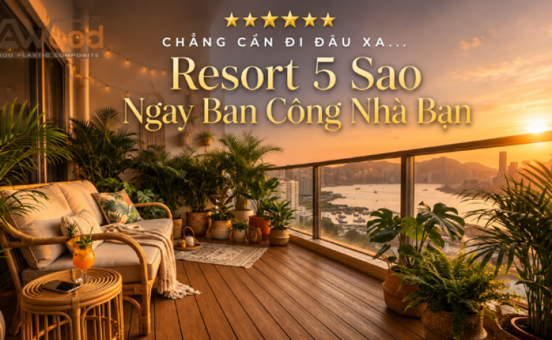 Chẳng cần đi đâu xa, resort 5 sao ở ngay ban công nhà bạn.awood-690X390