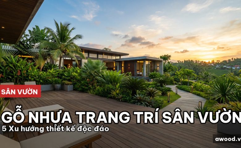 Cảnh sân vườn biệt thự sang trọng lát sàn gỗ nhựa ngoài trời cao cấp